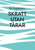 Skratt utan tårar : en verklighetsflykt