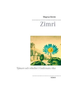 Omslag: Zimri : tjänare och rebeller i Gudinnans rike