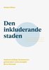 Den inkluderande staden : Stadsutveckling i kommuners gr�nstrakter med exem