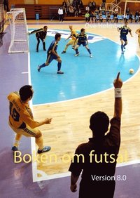 Boken om futsal : Version 8.0 (inbunden)