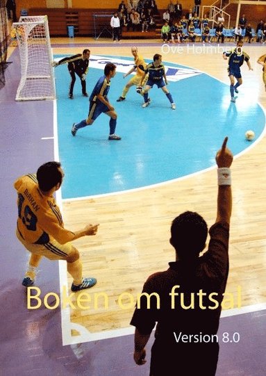 Boken om futsal : Version 8.0 (inbunden)