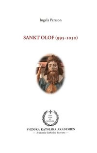 Sankt Olof (995-1030) : Sankt Olof (995-1030) (inbunden)