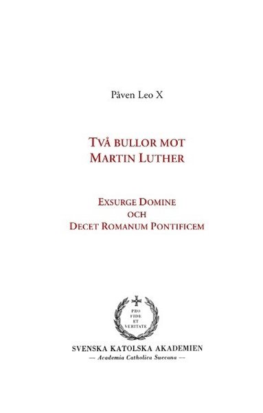Tv bullor mot Martin Luther : Exsurge Domine och Decet Romanum Pontificem (inbunden)