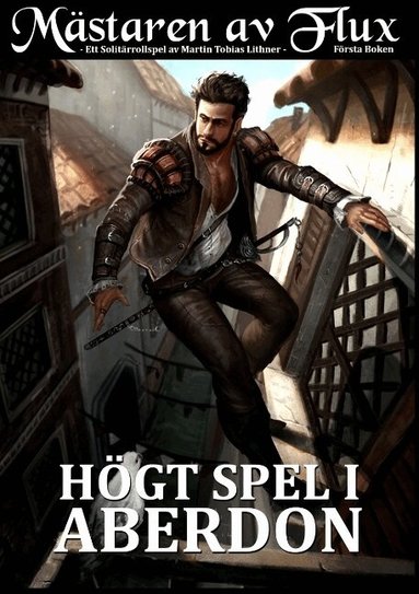 M�staren av Flux: H�gt Spel i Aberdon (h�ftad)