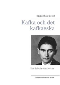 Kafka och det kafkaeska : det dubbla omedvetna (hftad)