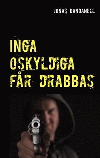 Skopia.it Inga oskyldiga får drabbas : Inga oskyldiga får drabbas Image