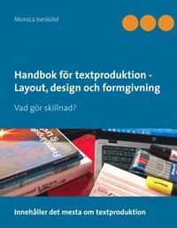 Handbok fr textproduktion - Layout, design och formgivning : Vad gr skill (inbunden)