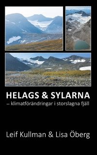 Helags & Sylarna :  klimatförändringar i storslagna fjäll (häftad)