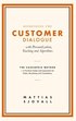 Refreshing The Customer Dialogue - with Personalization, Teaching and Algor