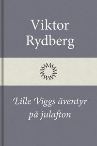 Lille Viggs äventyr på julafton (e-bok)
