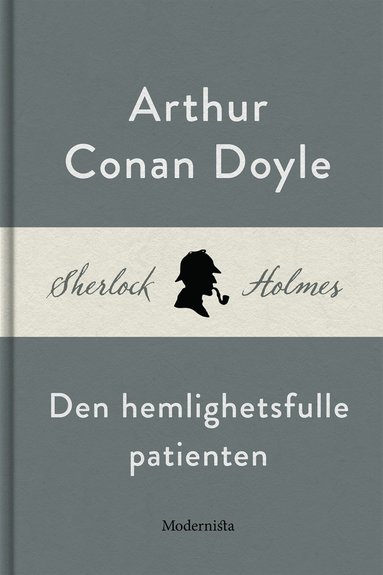 Den hemlighetsfulle patienten (En Sherlock Holmes-novell) (e-bok)
