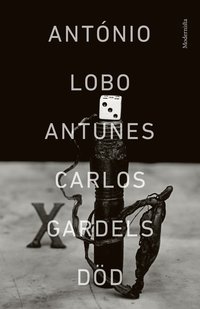 Carlos Gardels död (inbunden)