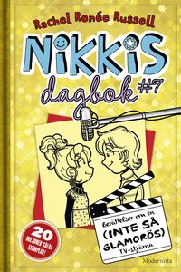 Omslag: Nikkis dagbok #7 : berättelser om en (inte så glamorös) tv-stjärna