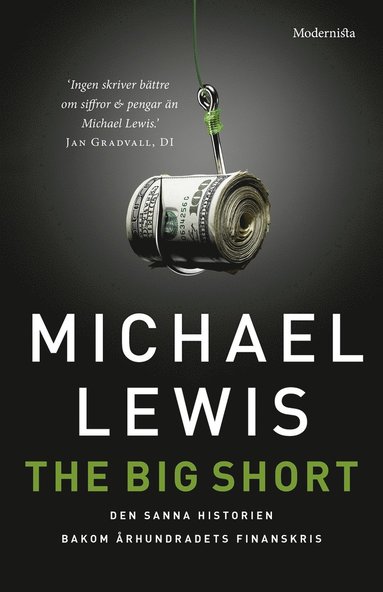 The Big Short: Den sanna historien bakom rhundradets finanskris (inbunden)