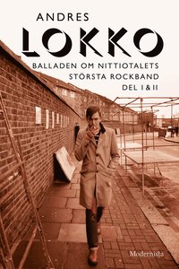 Balladen om nittiotalets största rockband (Del I och II) (e-bok)