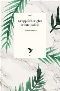 Grupptillhrighet r inte politik (hftad)