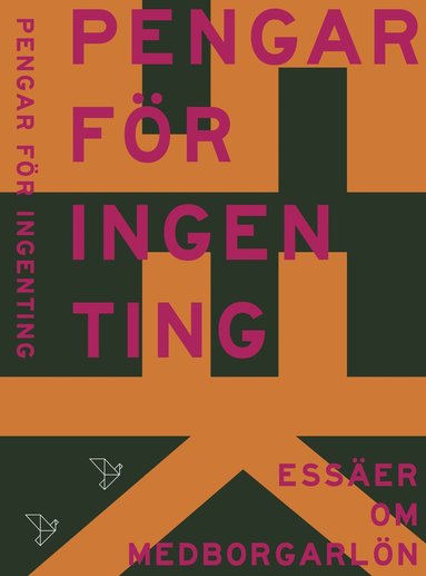 Pengar för ingenting : essäer om medborgarlön (häftad)