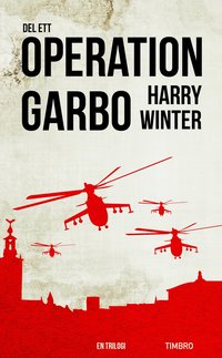 Operation Garbo : en trilogi. Del 1 - Harry Winter - Ljudbok  (9789177031598) | Bokus