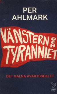 Vänstern och tyranniet som bok, ljudbok eller e-bok.