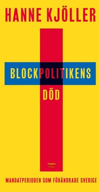 Blockpolitikens död (häftad)