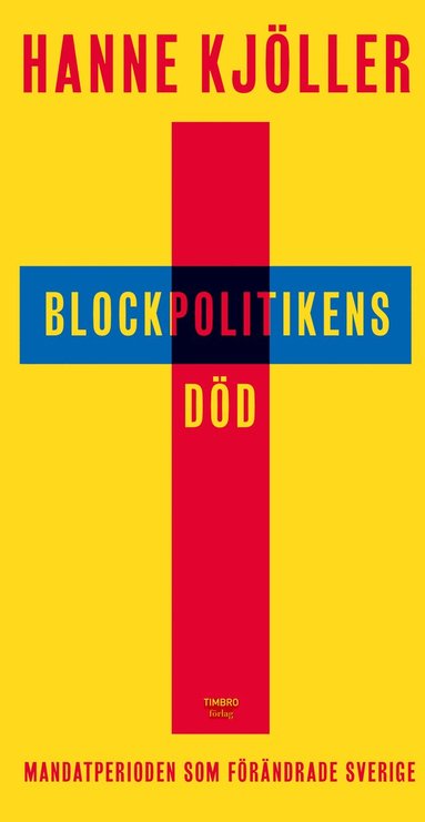 Blockpolitikens d�d (inbunden)