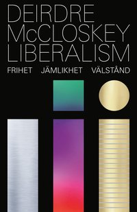 Liberalism : frihet, jmlikhet, vlstnd (kartonnage)