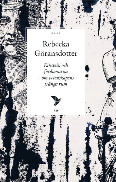 Einstein och f�rdomarna : om vetenskapens tr�nga rum (h�ftad)
