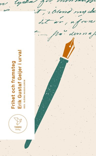 Frihet och framsteg : Erik Gustaf Geijer i urval (pocket)