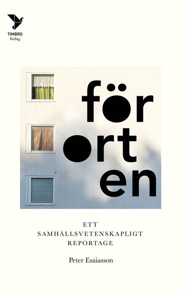 Förorten : ett samhällsvetenskapligt reportage (inbunden)