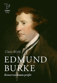 Edmund Burke : konservatismens profet (inbunden)