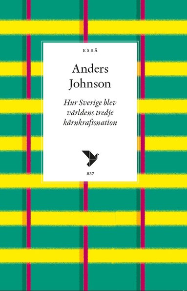 Hur Sverige blev vrldens tredje krnkraftsnation (pocket)