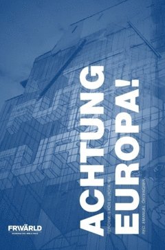 Achtung Europa! : reformer fr Europa nu (hftad)