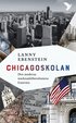 Chicagoskolan : den moderna marknadsliberalismens framv�xt