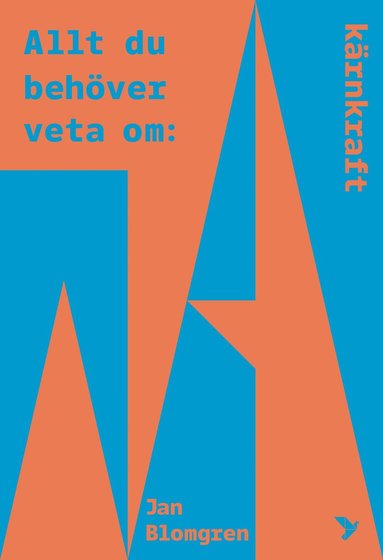 Allt du behver veta om krnkraft (pocket)