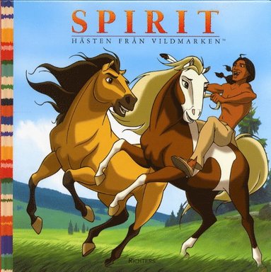 Spirit -Hästen från vildmarken (inbunden)