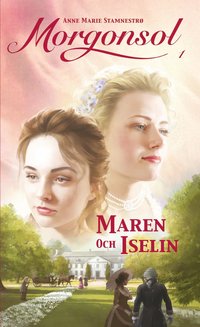 Maren och Iselin (inbunden)