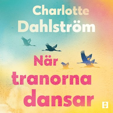 När tranorna dansar (ljudbok)