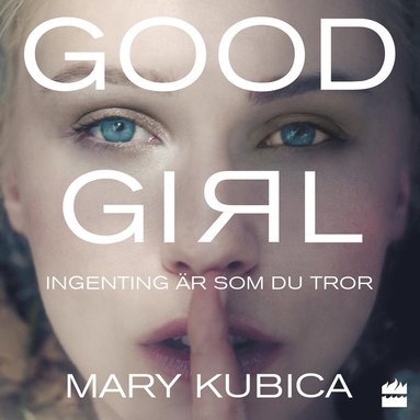 Good Girl - Ingenting är som du tror (e-bok)