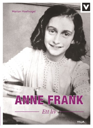Anne Frank - Ett liv (inbunden)