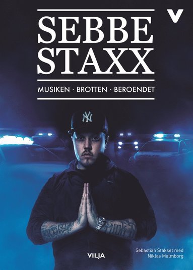 Sebbe Staxx - Musiken, brotten, beroendet  (ljudbok)