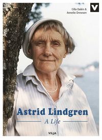 Astrid Lindgren : a life (inbunden)