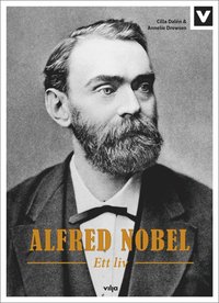 Alfred Nobel - Ett liv (e-bok)