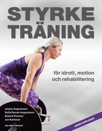 Styrketräning - för idrott, motion och rehabilitering som bok, ljudbok eller e-bok.