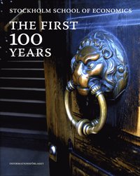 Stockholm school of economics : the first 100 years (inbunden)