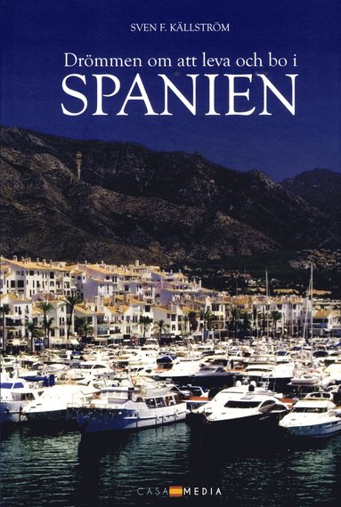 Drmmen om att leva och bo i Spanien (hftad)