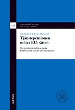 Tjnstepensionen mter EU-rtten : om relationen mellan svenska kollektivavtal och den inre marknaden (inbunden)