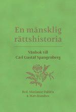 En mnsklig rttshistoria : vnbok till Carl Gustaf Spangenberg (hftad)