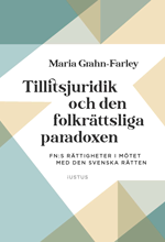 Tillitsjuridik och den folkrttsliga paradoxen : FN:s rttigheter i mtet med den svenska rtten (hftad)