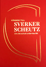Vänbok till Sverker Scheutz: om rätt och att undervisa rätt (inbunden)