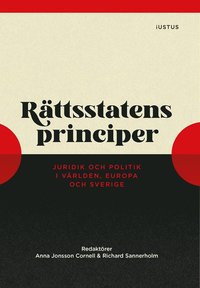 Rttsstatens principer : juridik och politik i vrlden, Europa och Sverige (hftad)
